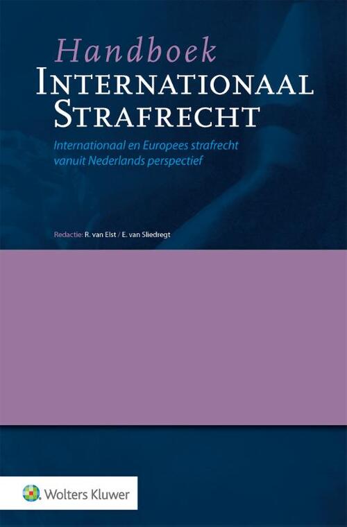 Handboek Internationaal Strafrecht Wolters Kluwer Nederland B V