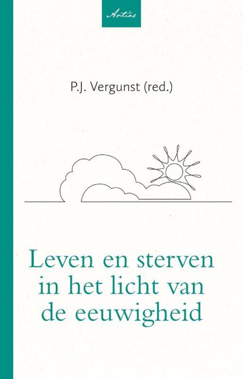 Leven En Sterven In Het Licht Van De Eeuwigheid Diverse Medewerkers