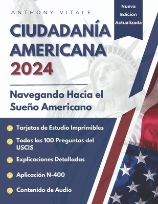 Ciudadanía Americana 2024 Navegando Hacia el Sueño Americano Guía