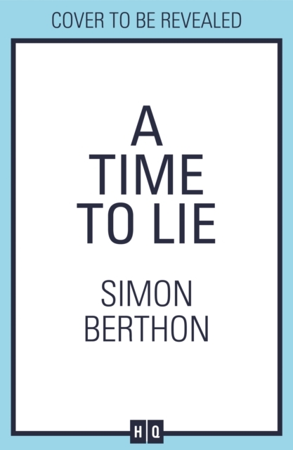 A Time to Lie