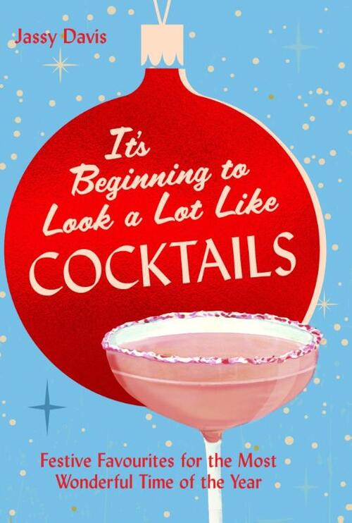 It's Beginning to Look a Lot Like Cocktails