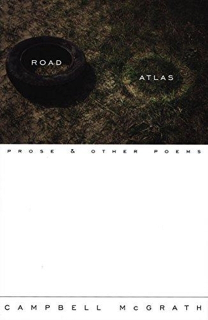 Road Atlas: Prose and Other Poems