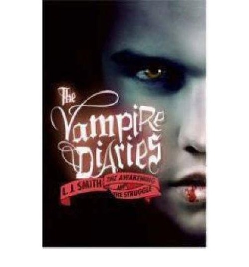 The Vampire Diaries: The Awakening and The Struggle