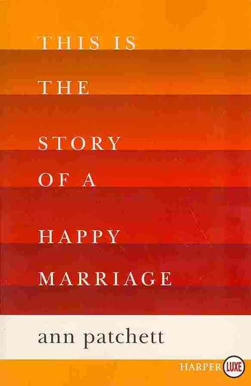 This Is the Story of a Happy Marriage: A Collection