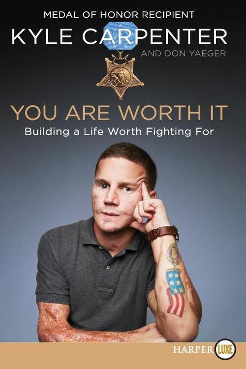 You Are Worth It: Building a Life Worth Fighting for
