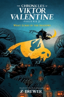 The Chronicles of Viktor Valentine #2: What Lurks in the Shadows