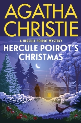 Hercule Poirot's Christmas: A Hercule Poirot Mystery: The Official Authorized Edition