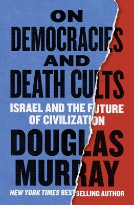 Murray, D: On Democracies and Death Cults
