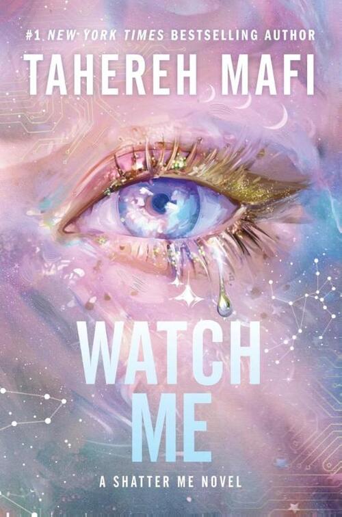 Shatter Me Series: Watch Me