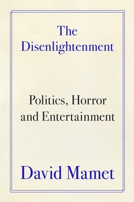The Disenlightenment