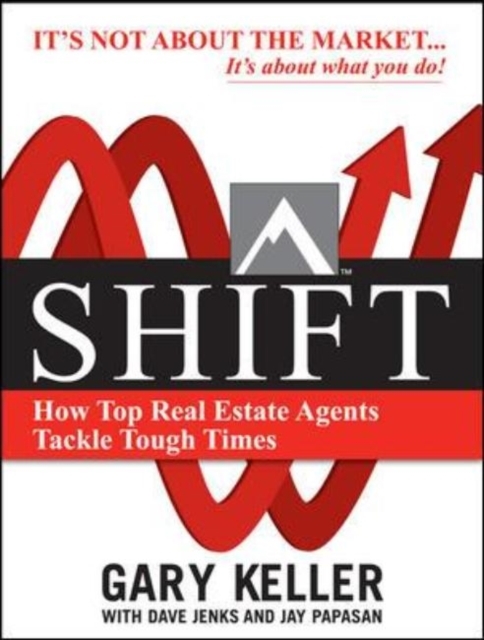 SHIFT:  How Top Real Estate Agents Tackle Tough Times (PAPERBACK)