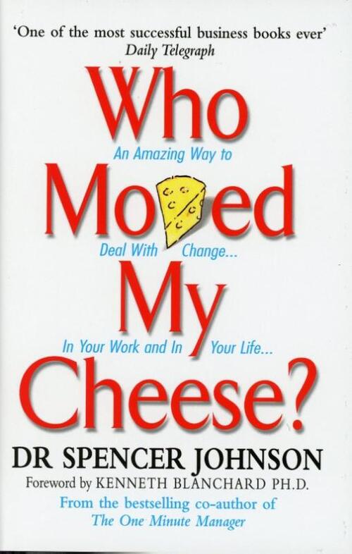 Who Moved My Cheese