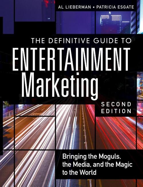 Definitive Guide to Entertainment Marketing, The