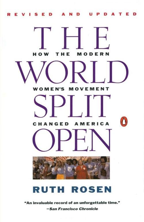 The World Split Open: How the Modern Women's Movement Changed America