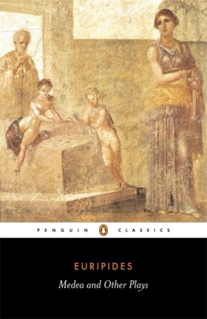 Medea and Other Plays