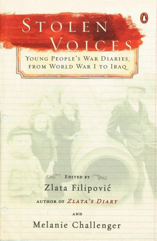 Stolen Voices: Young People's War Diaries, from World War I to Iraq
