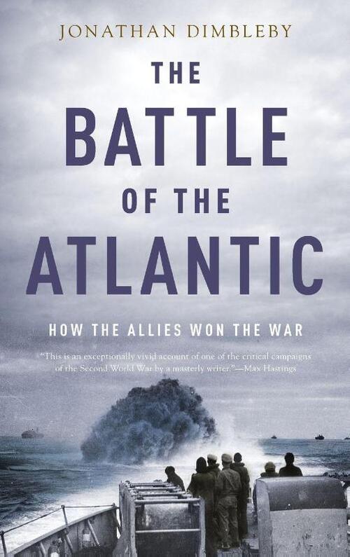 The Battle of the Atlantic: How the Allies Won the War