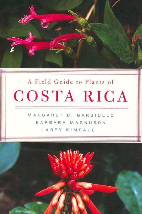 A Field Guide to Plants of Costa Rica