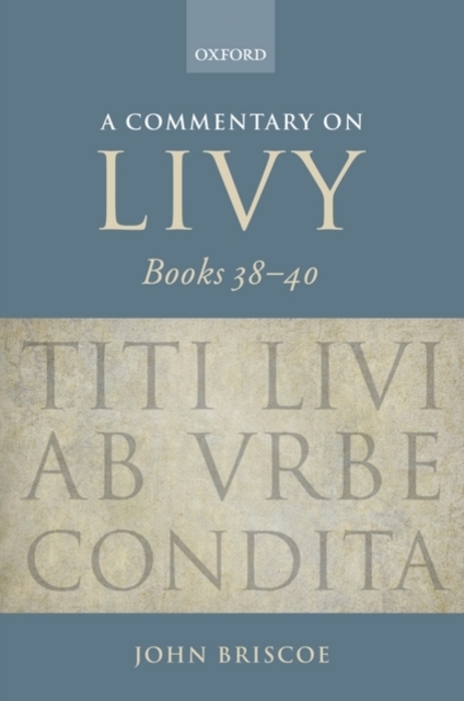 A Commentary on Livy, Books 38-40