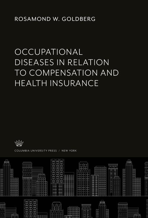 Occupational Diseases in Relation to Compensation and Health Insurance