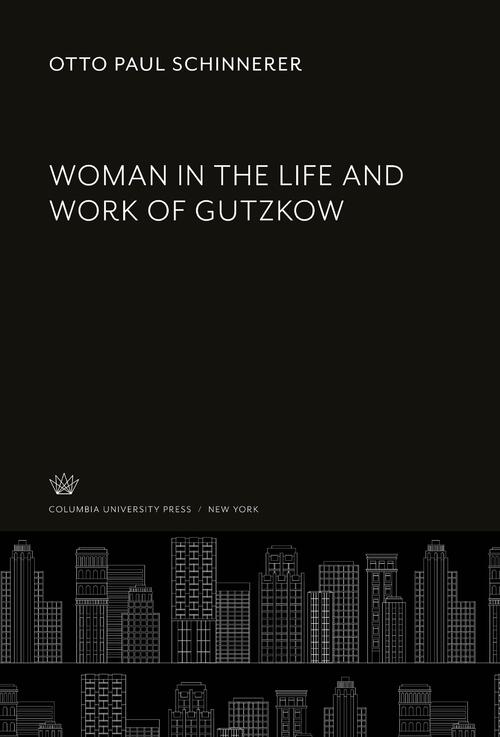 Woman in the Life and Work of Gutzkow