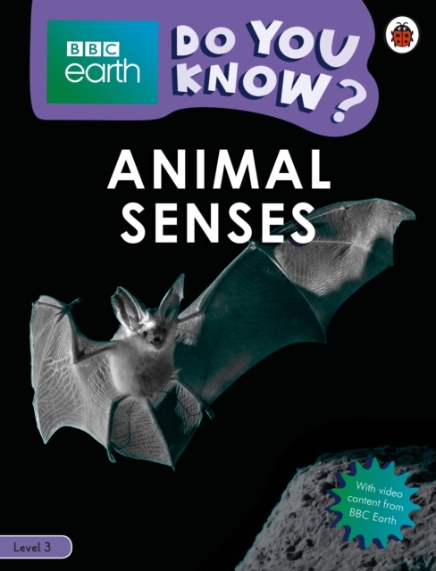 Do You Know? Level 3 – BBC Earth Animal Senses