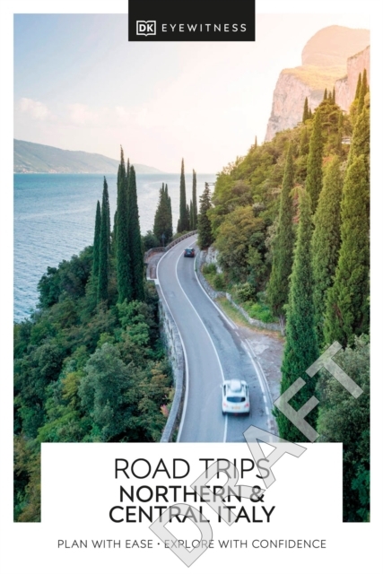 DK Eyewitness Road Trips Northern & Central Italy
