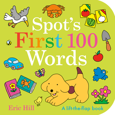 Spot's First 100 Words: A Lift-The-Flap Book