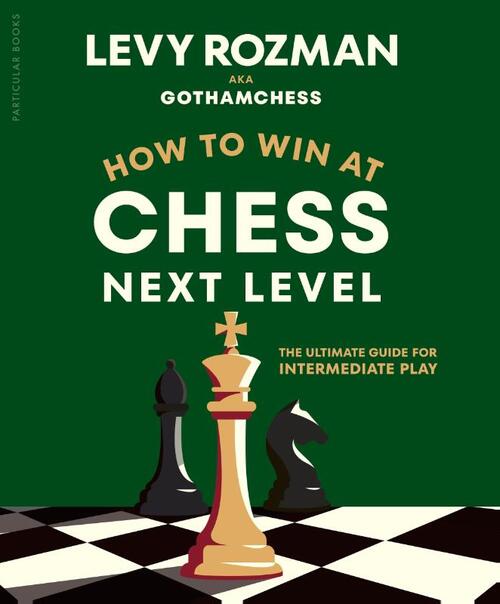 How to Win at Chess, Next Level