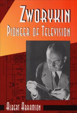 Zworykin, Pioneer of Television