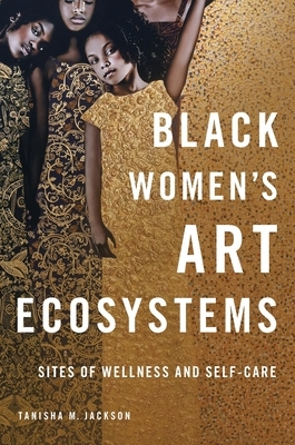 Black Women's Art Ecosystems