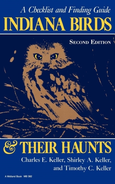 Indiana Birds and Their Haunts, Second Edition, second edition
