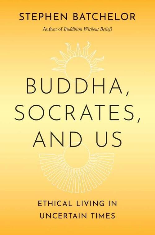 Buddha, Socrates, and Us