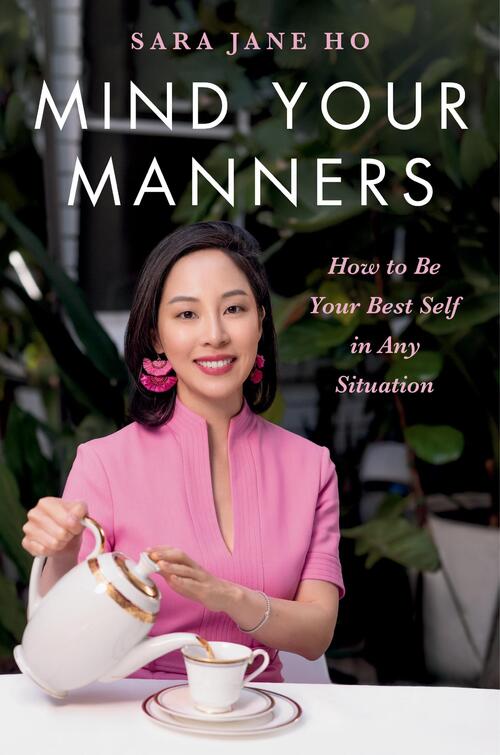 Ho, S: Mind Your Manners