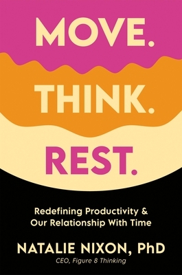 Move. Think. Rest.