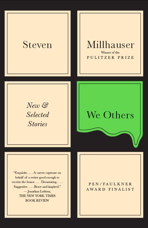 Millhauser, S: We Others