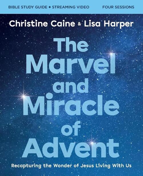 The Marvel and Miracle of Advent Bible Study Guide plus Streaming Video
