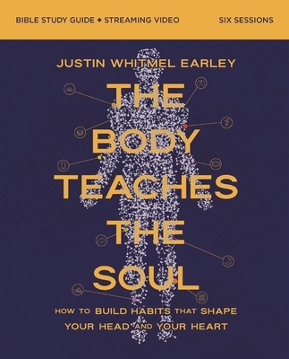 The Body Teaches the Soul Bible Study Guide plus Streaming Video
