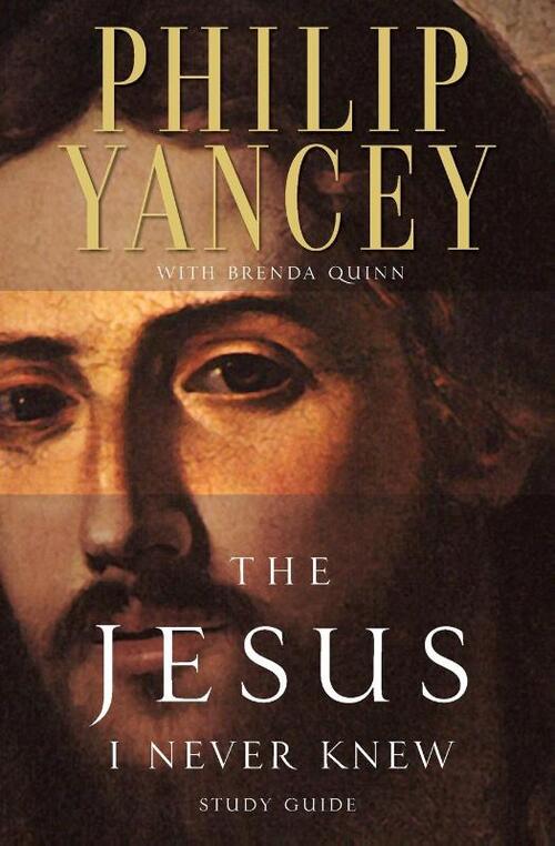 The Jesus I Never Knew Study Guide