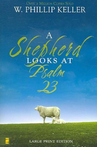 A Shepherd Looks at Psalm 23, Large Print Edition