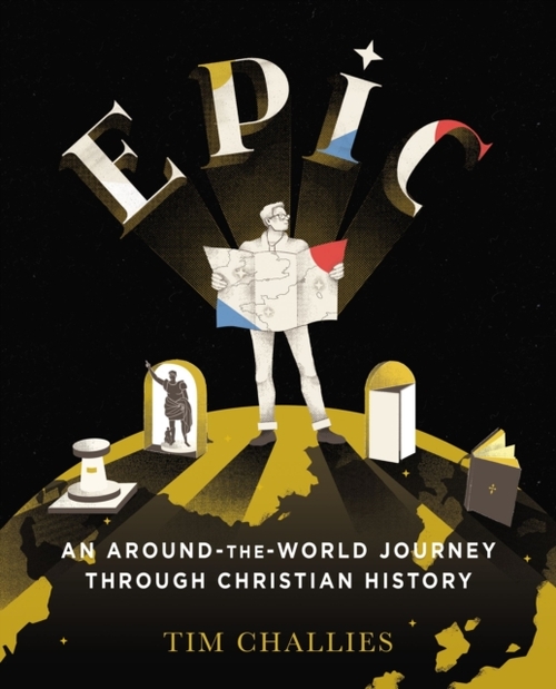 Epic: An Around-the-World Journey through Christian History
