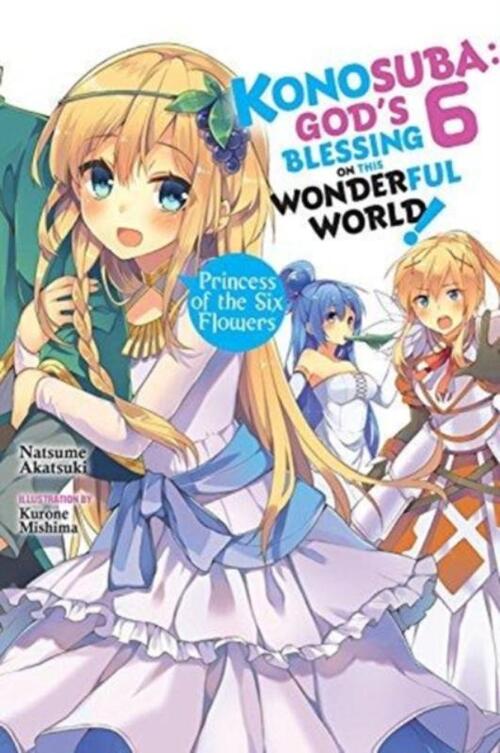 Konosuba: God's Blessing on This Wonderful World!, Vol. 6 (light novel)
