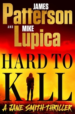 Hard to Kill: Meet James Patterson's Greatest Character Yet