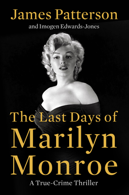The Last Days of Marilyn Monroe: A True Crime Thriller
