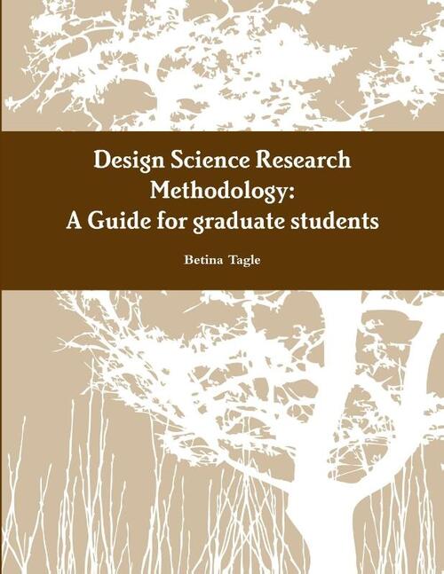 A Design Science Research Methodology Guide for graduate students