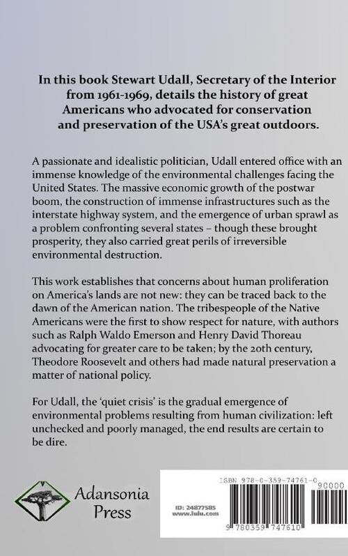 The Quiet Crisis: A History of Environmental Conservation in the USA, from the Native Americans to the Modern Day (Hardcover)