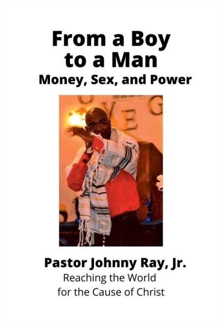 From a Boy to a Man: Money, Sex and Power