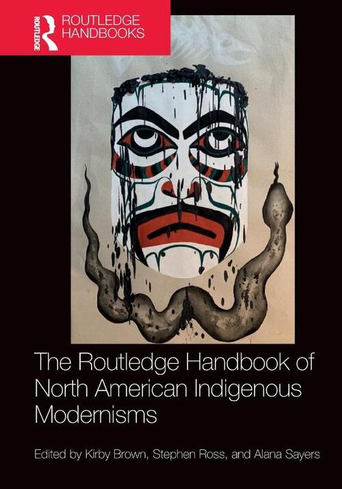 The Routledge Handbook of North American Indigenous Modernisms