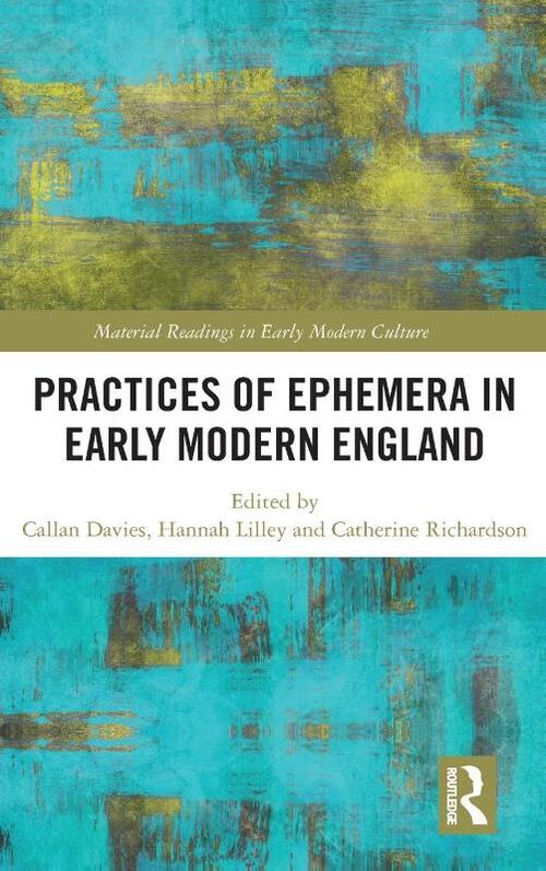 Practices of Ephemera in Early Modern England