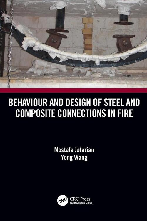 Behaviour and Design of Steel and Composite Connections in Fire